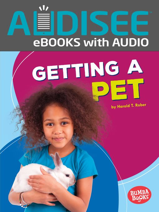 Title details for Getting a Pet by Harold T. Rober - Available